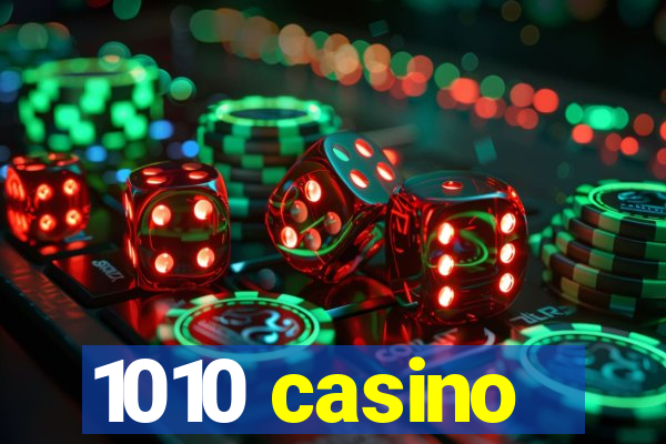 1010 casino